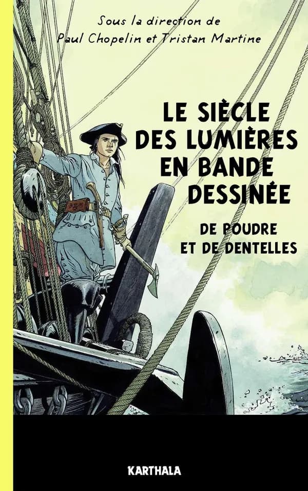 Le siècle des lumières en bande dessinée : De poudre et de dentelles