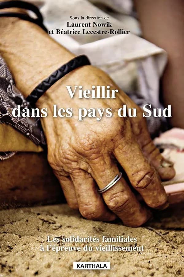 Vieillir dans les pays du Sud : les solidarités familiales à l'épreuve du vieillissement