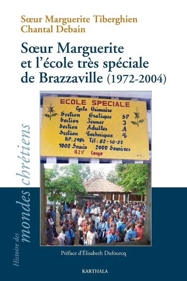 L'école très spéciale de soeur Marguerite à Brazzaville, 1972-2004