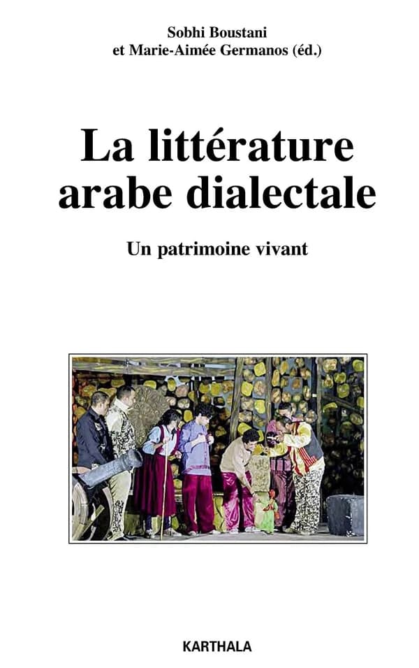 La littérature arabe dialectale : un patrimoine vivant