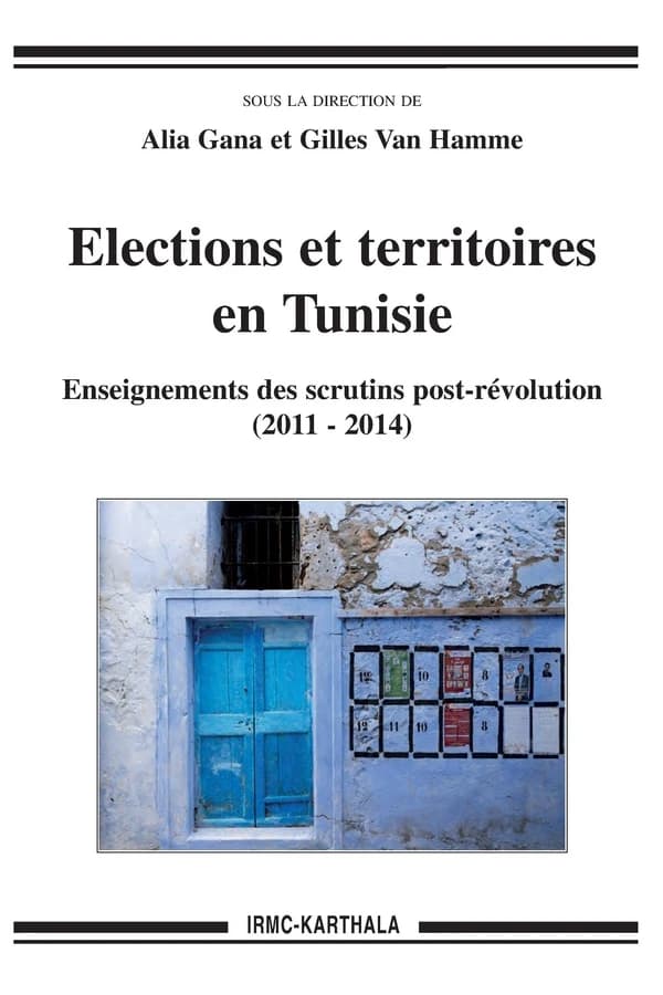 Élections et territoires en Tunisie : enseignements des scrutins post-révolution, 2011-2014