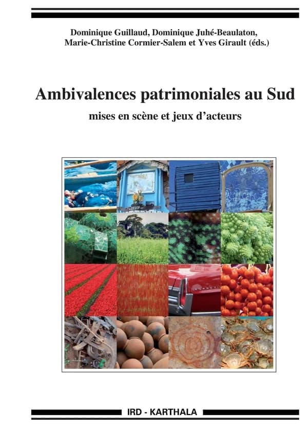Ambivalences patrimoniales au Sud : mises en scène et jeux d'acteurs
