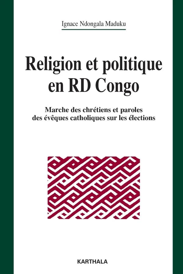 Religion et politique en RD Congo : marche des chrétiens et paroles des évêques catholiques sur les élections