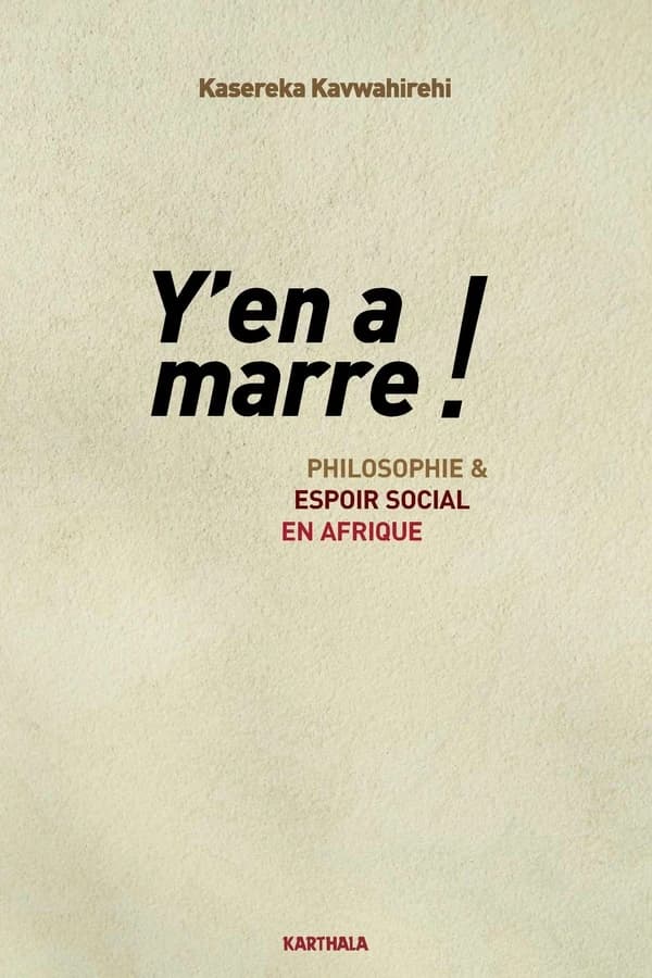 Y'en a marre ! : Philosophie et espoir social en Afrique