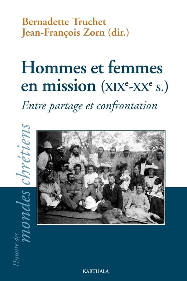 Hommes et femmes en mission, XIXe-XXe siècle : entre partage et confrontation