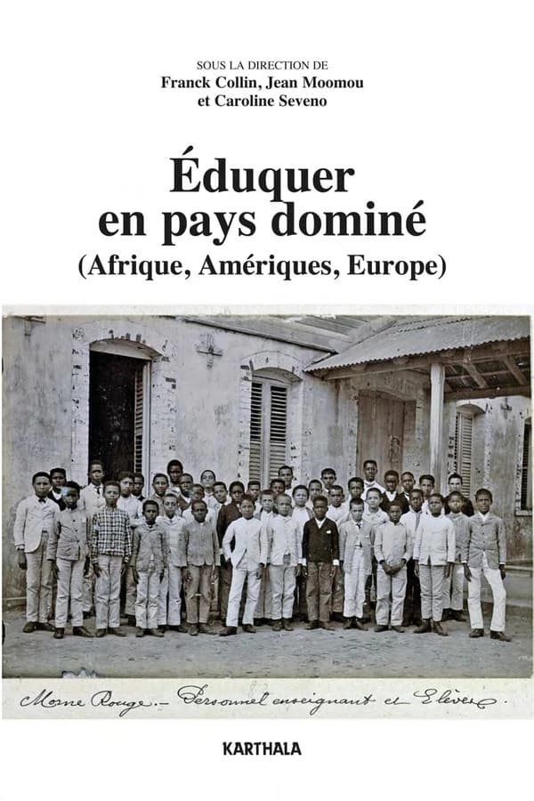 Éduquer en pays dominé : Afrique, Amériques, Europe