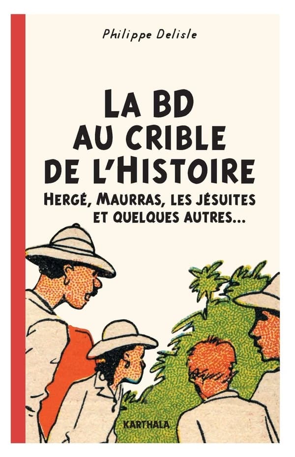 La BD au crible de l'histoire : Hergé, Maurras, les Jésuites et quelques autres