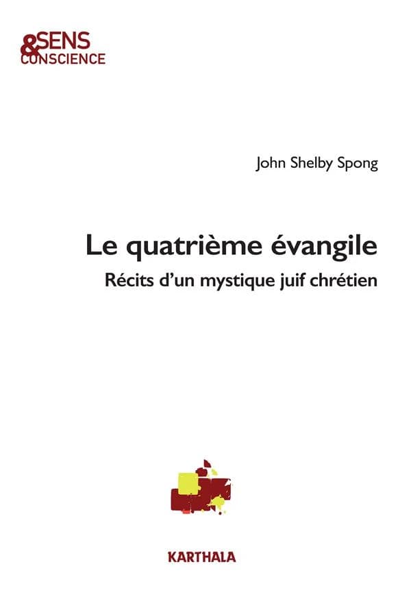 Le quatrième Évangile : récits d'un mystique juif devenu chrétien