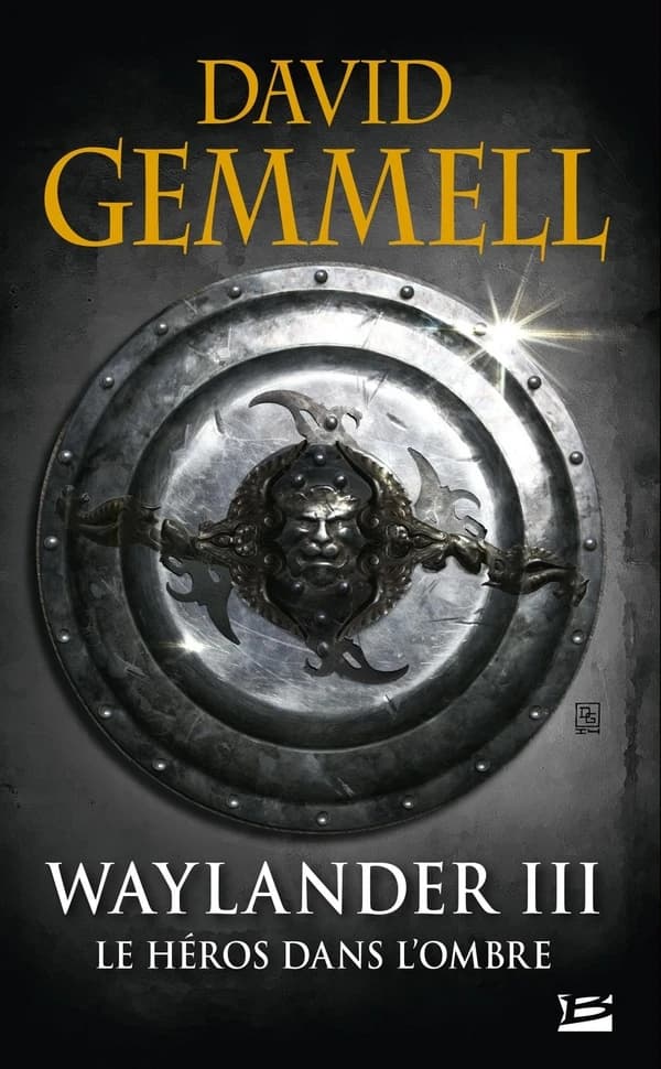 Le héros dans l'ombre (Éd. anniversaire "David Gemmell, 30 ans de légende") David Gemmell ; traduit de l'anglais (Grande-Bretagne) par Claire Jouanneau