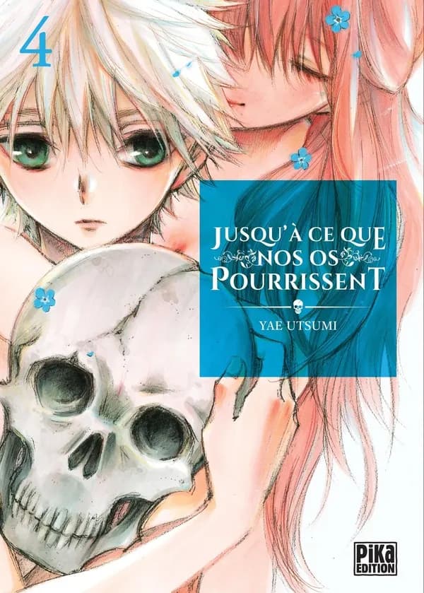 Jusqu'à ce que nos os pourrissent. 4