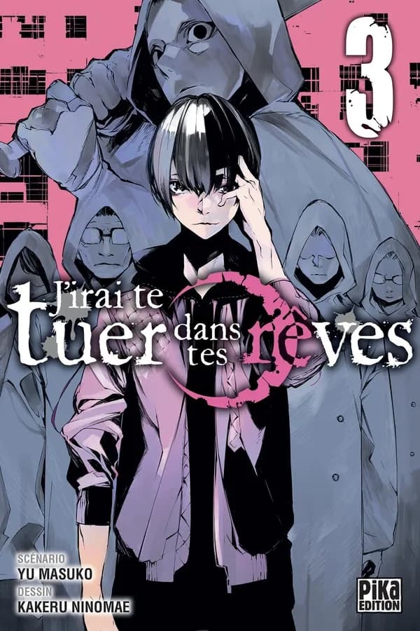 J'irai te tuer dans tes rêves. 3