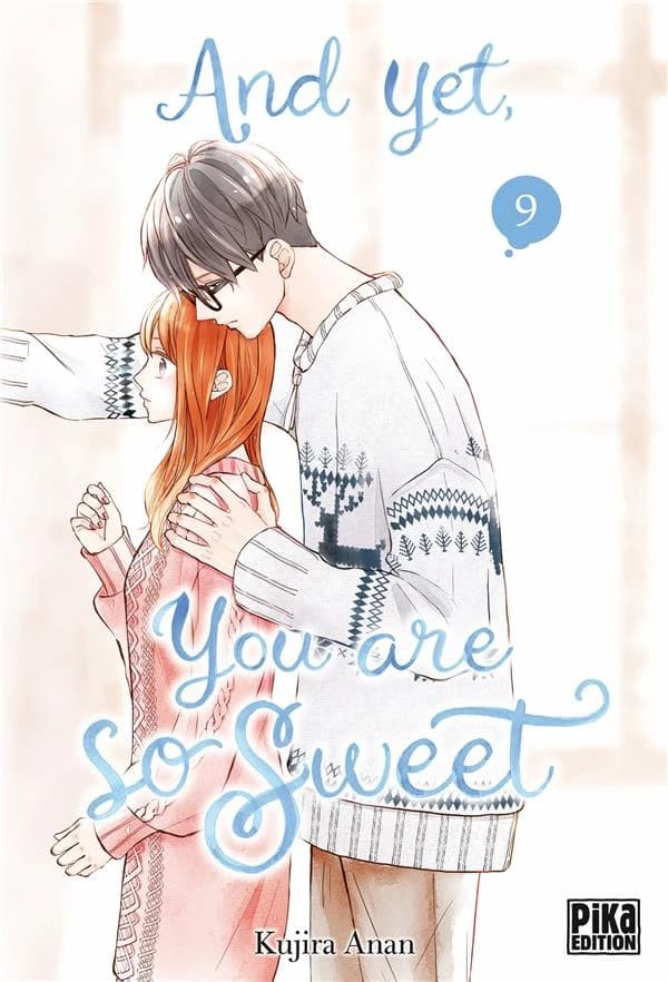 And yet, you are so sweet. 9