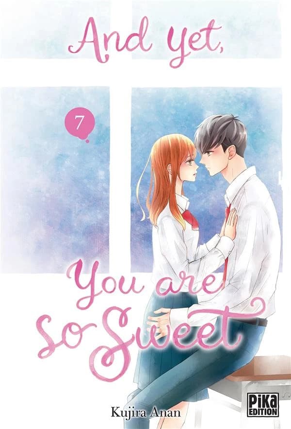 And yet, you are so sweet. 7