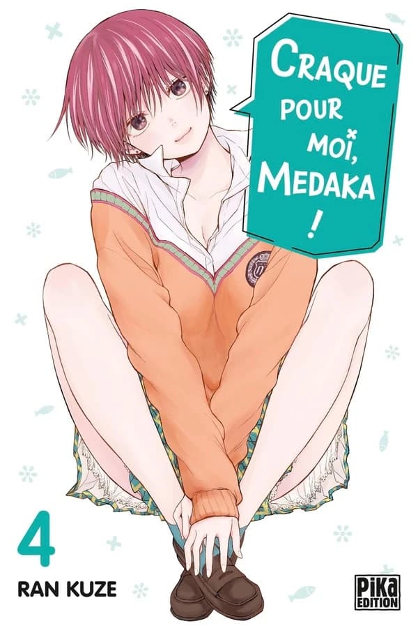 Craque pour moi, Medaka !. 4