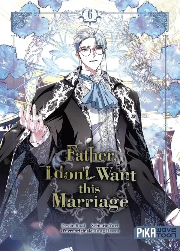 Father, I don't want this marriage. 6