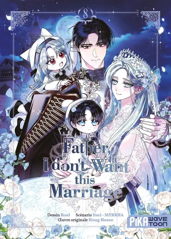 Father, I don't want this marriage. 8