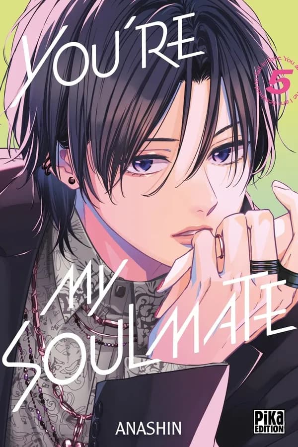 You're my soulmate : you are the one I am destined to fall in love. 5
