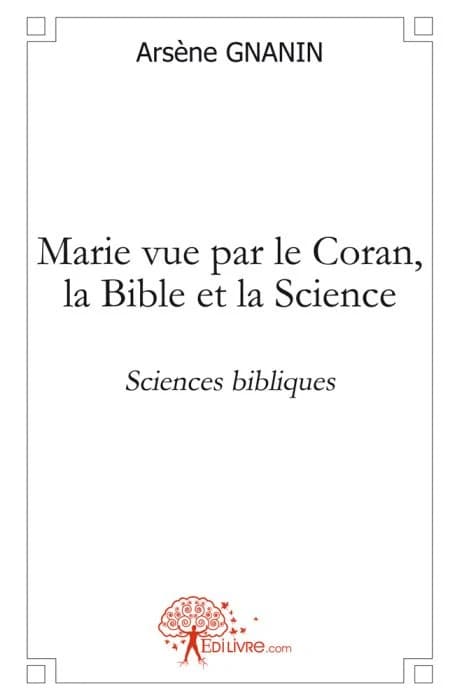 Marie vue par le Coran, la Bible et la science