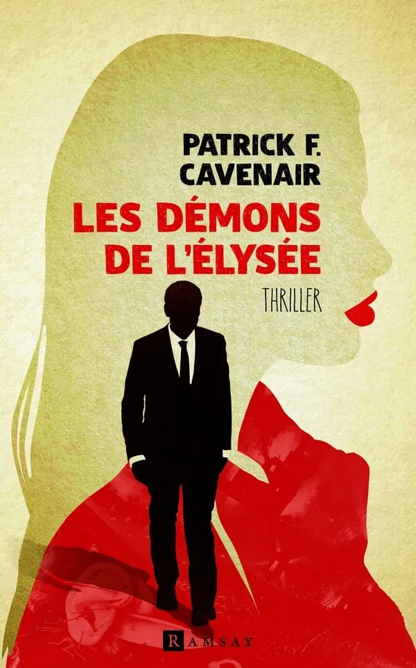 Les démons de l'Élysée : thriller