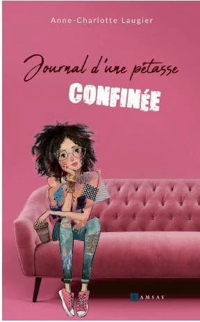 Journal d'une pétasse confinée : roman