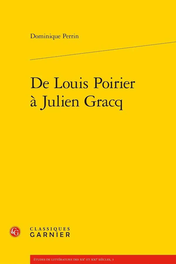 De Louis Poirier à Julien Gracq