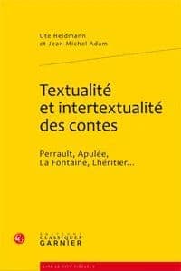 Textualité et intertextualité des contes : Perrault, Apulée, La Fontaine, Lhéritier : Perrault, Apulée, La Fontaine, Lhéritier--