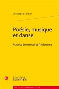 Poésie, musique et danse : Maurice Emmanuel et l'hellénisme