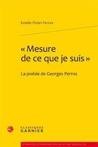 "Mesure de ce que je suis" : la poésie de Georges Perros