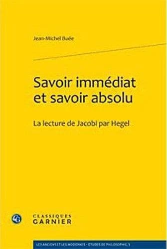 Savoir immédiat et savoir absolu : la lecture de Jacobi par Hegel