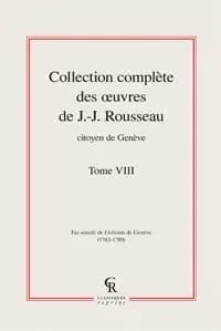 Collection complète des oeuvres de J.-J. Rousseau, citoyen de Genève Tome 8