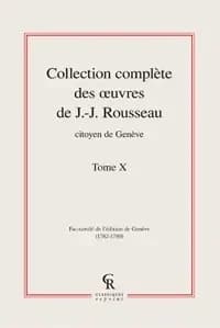 Collection complète des oeuvres de J.-J. Rousseau, citoyen de Genève Tome 10