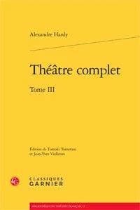 Théâtre complet. Tome III