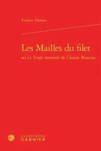 Les mailles du filet ou "Le temps immobile" de Claude Mauriac