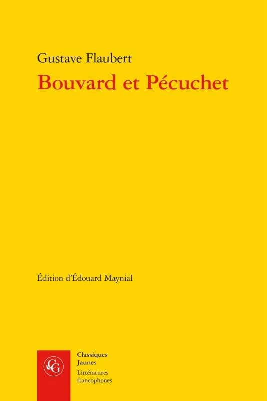 Bouvard et Pécuchet Gustave Flaubert ; édition critique par Édouard Maynial ; augmentée d'une chronologie par Jacques Suffel