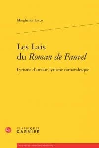 Les lais du "Roman de Fauvel" : lyrisme d'amour, lyrisme carnavalesque