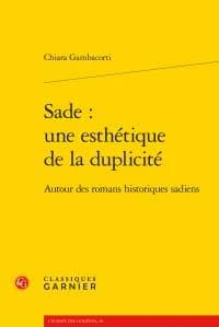 Sade, une esthétique de la duplicité : autour des romans historiques sadiens