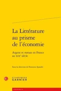 La littérature au prisme de l'économie : argent et roman en France au XIXe siècle