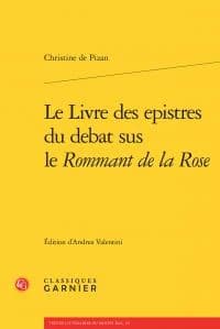 Le livre des epistres du débat sus le "Rommant de la rose"