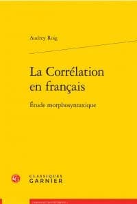 La corrélation en français : étude morphosyntaxique