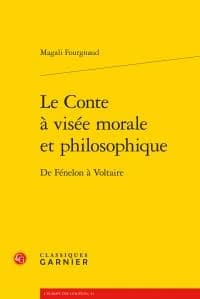 Le conte à visée morale et philosophique : de Fénelon à Voltaire
