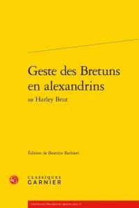 Geste des Bretuns en Alexandrins Ou Harley Brut