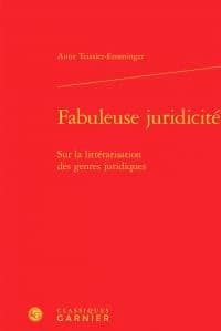 Fabuleuse juridicité : sur la littérarisation des genres juridiques