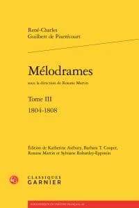 Mélodrames. Tome III, 1804-1808