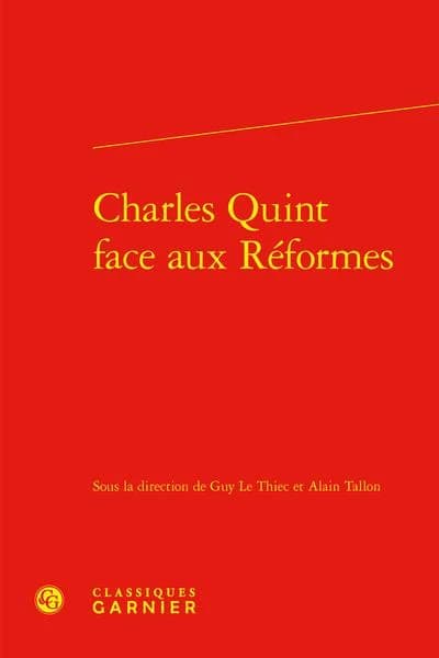 Charles Quint face aux réformes : [actes du 11e Colloque Jean Boisset, Montpellier, 8-9 juin 2001, Université Paul Valéry-Montpellier III]