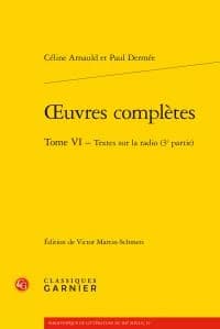 Oeuvres complètes. Tome VI, Textes sur la radio, 3e partie