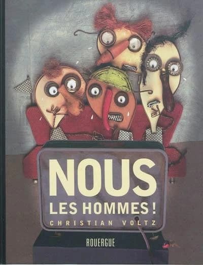 Nous les hommes !