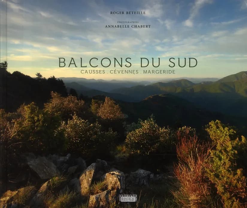 Balcons du Sud : Causses, Cévennes, Margeride