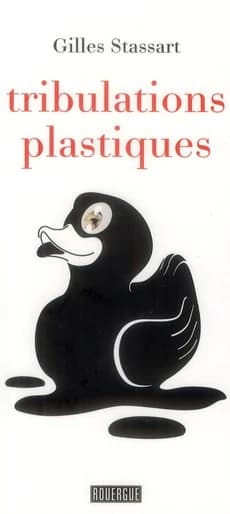 Tribulations plastiques