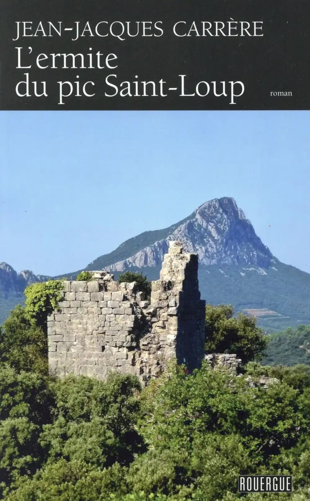 L'ermite du pic Saint-Loup : roman