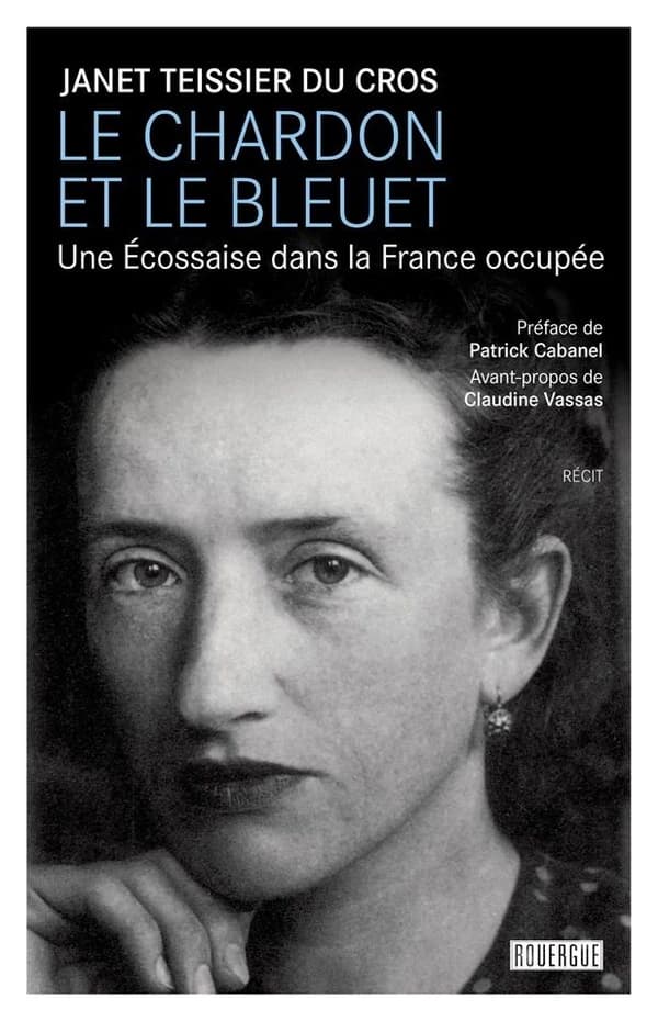 Le chardon et le bleuet : une Écossaise dans la France occupée : récit